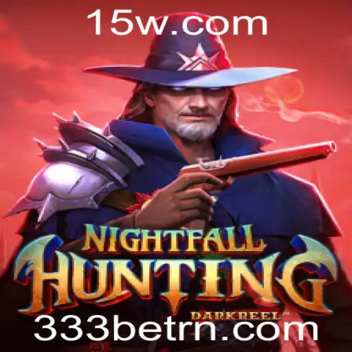Descubra o Mundo do Jogo NightfallHunting e a Estratégia de Apostas 333BET